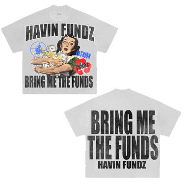 Bring Me The Funds Tee