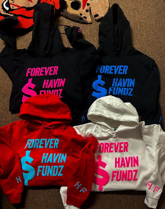 ForeverHavinFundz Hoodie